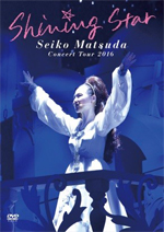 Seiko Matsuda Concert Tour 2016 Shining Star【初回限定盤】